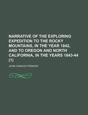 Book cover for Narrative of the Exploring Expedition to the Rocky Mountains, in the Year 1842, and to Oregon and North California, in the Years 1843-44 (1)