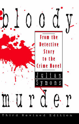 Book cover for Bloody Murder: from the Detective Story to the Crime Novel