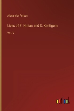 Cover of Lives of S. Ninian and S. Kentigern