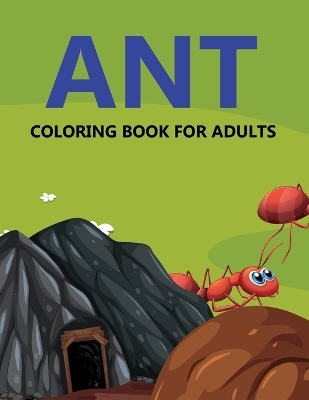 Book cover for Ant Coloring Book For Adults