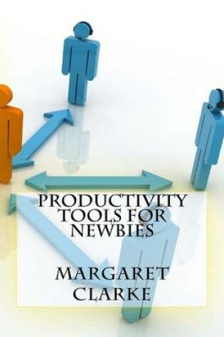 Cover of Productivity Tools For Newbies