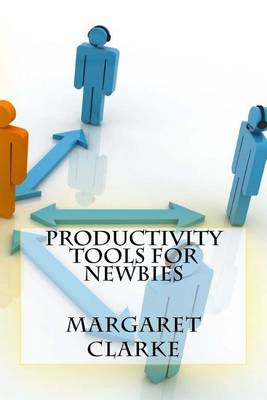 Book cover for Productivity Tools For Newbies