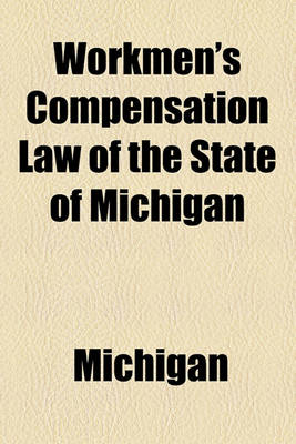 Book cover for Workmen's Compensation Law of the State of Michigan