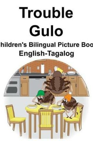 Cover of English-Tagalog Trouble/Gulo Children's Bilingual Picture Book