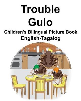 Book cover for English-Tagalog Trouble/Gulo Children's Bilingual Picture Book