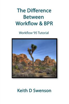 Book cover for The Difference Between Workflow and BPR: Workflow '95 Tutorial