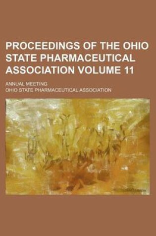 Cover of Proceedings of the Ohio State Pharmaceutical Association Volume 11; Annual Meeting