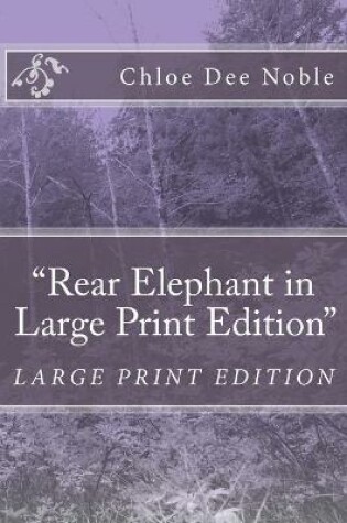 Cover of "Rear Elephant in Large Print Edition"