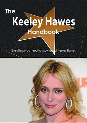 Book cover for The Keeley Hawes Handbook - Everything You Need to Know about Keeley Hawes