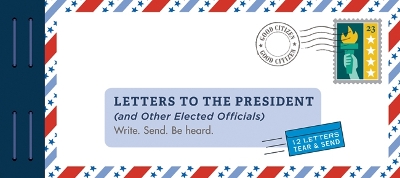 Book cover for Letters to the President (and Other Elected Officials)