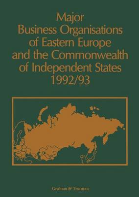 Book cover for Major Business Organizations of Eastern Europe and the Commonwealth of Independent States 1992-93