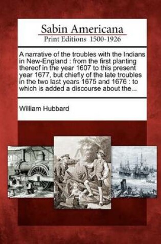 Cover of A Narrative of the Troubles with the Indians in New-England