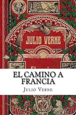 Cover of El camino a francia