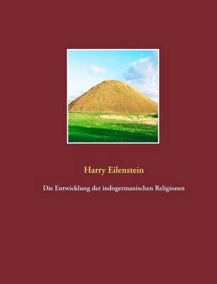 Book cover for Die Entwicklung Der Indogermanischen Religionen