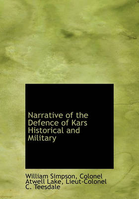 Book cover for Narrative of the Defence of Kars Historical and Military