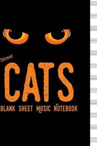 Cover of Street Cats Blank Sheet Music Notebook