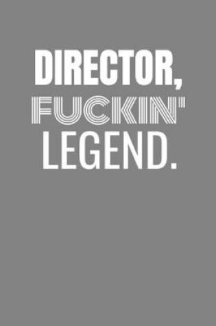 Cover of Director Fuckin Legend