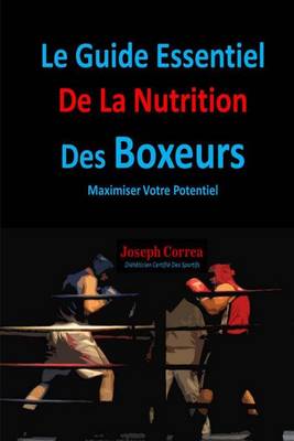 Book cover for Le Guide Essentiel De La Nutrition Des Boxeurs