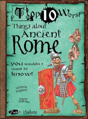 Book cover for Things About Ancient Rome You Wouldn't Want to Know