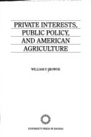 Cover of Private Interest, Public Policy and American Agriculture