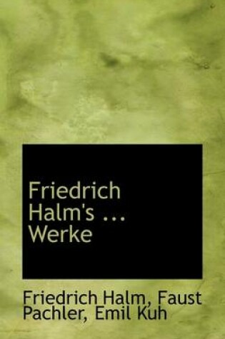 Cover of Friedrich Halm's Dramatische Werke, Siebenter Band