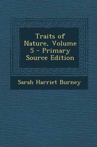 Cover of Traits of Nature, Volume 5 - Primary Source Edition