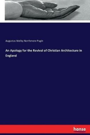 Cover of An Apology for the Revival of Christian Architecture in England