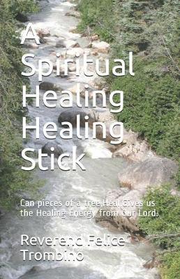 Book cover for A Spiritual Healing Healing Stick