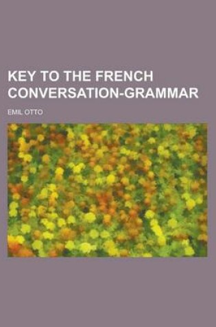 Cover of Key to the French Conversation-Grammar