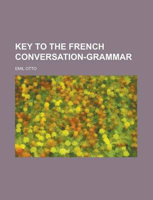 Book cover for Key to the French Conversation-Grammar