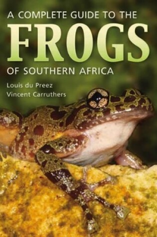 Cover of A Complete Guide to the Frogs of Southern Africa (PVC)