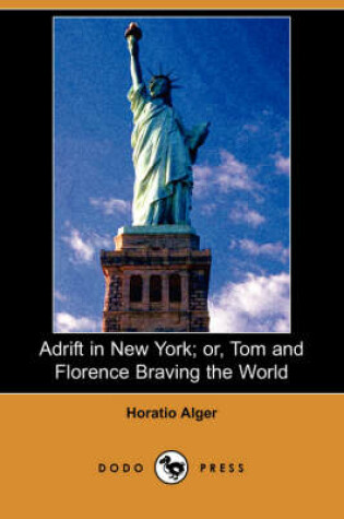 Cover of Adrift in New York; Or, Tom and Florence Braving the World (Dodo Press)