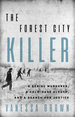 Book cover for The Forest City Killer