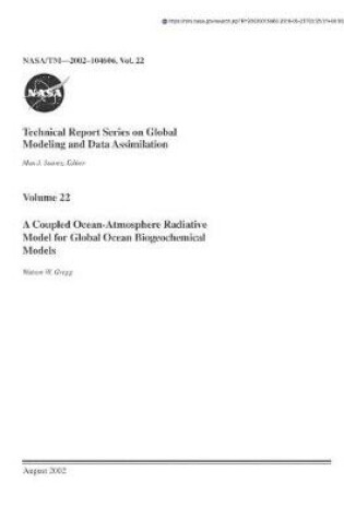 Cover of Technical Report Series on Global Modeling and Data Assimilation. Volume 22; A Coupled Ocean-Atmosphere Radiative Model for Global Ocean Biogeochemical Models