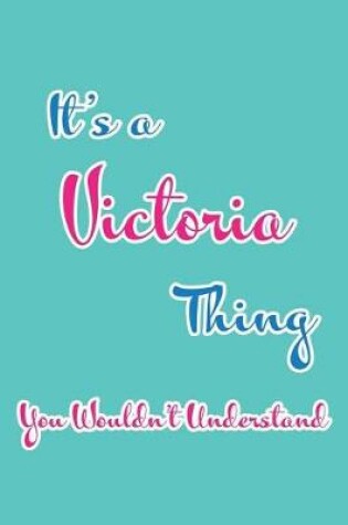 Cover of It's a Victoria Thing You Wouldn't Understand