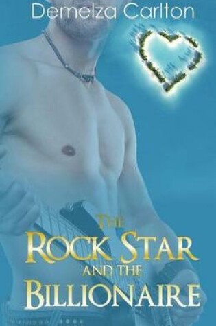 Cover of The Rock Star and the Billionaire