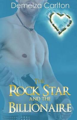 Book cover for The Rock Star and the Billionaire