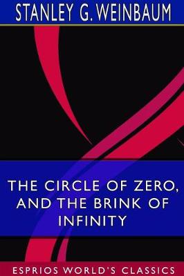Book cover for The Circle of Zero, and The Brink of Infinity (Esprios Classics)