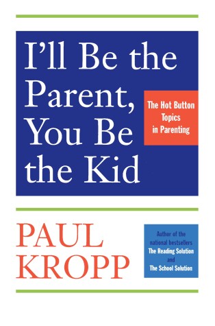 Book cover for I'll Be The Parent, You Be The Kid