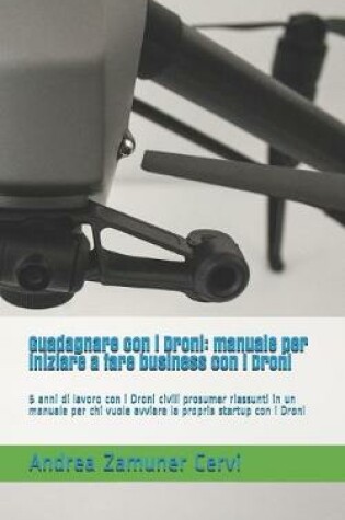Cover of Guadagnare con i Droni