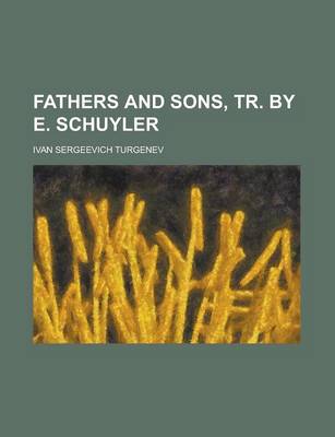 Book cover for Fathers and Sons, Tr. by E. Schuyler