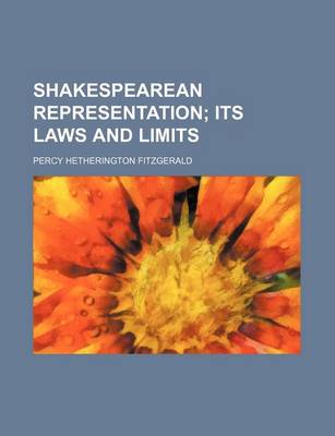 Book cover for Shakespearean Representation; Its Laws and Limits