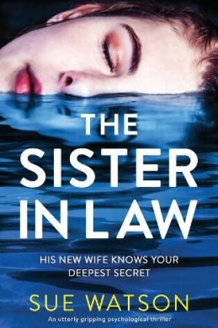 Cover of The Sister-in-Law: An utterly gripping psychological thriller