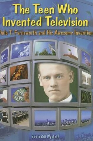 Cover of The Teen Who Invented Television