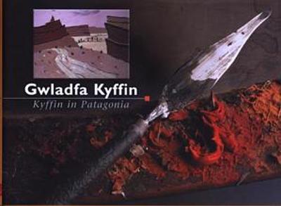 Book cover for Gwladfa Kyffin/Kyffin in Patagonia