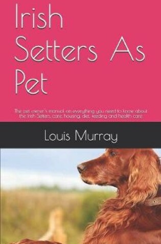 Cover of Irish Setters As Pet