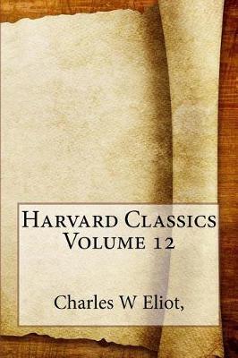 Book cover for Harvard Classics Volume 12