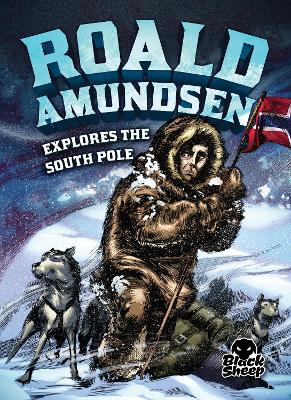 Cover of Roald Amundsen Explores the South P