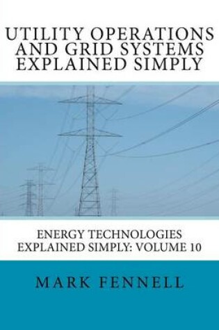 Cover of Utility Operations and Grid Systems Explained Simply