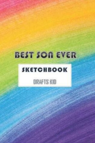 Cover of BEST SON EVER sketchbook drafts kids